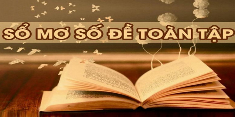 Giải mã những giấc mộng trong sổ mơ lô đề